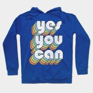 Yes You Can /// Positivity Design Hoodie